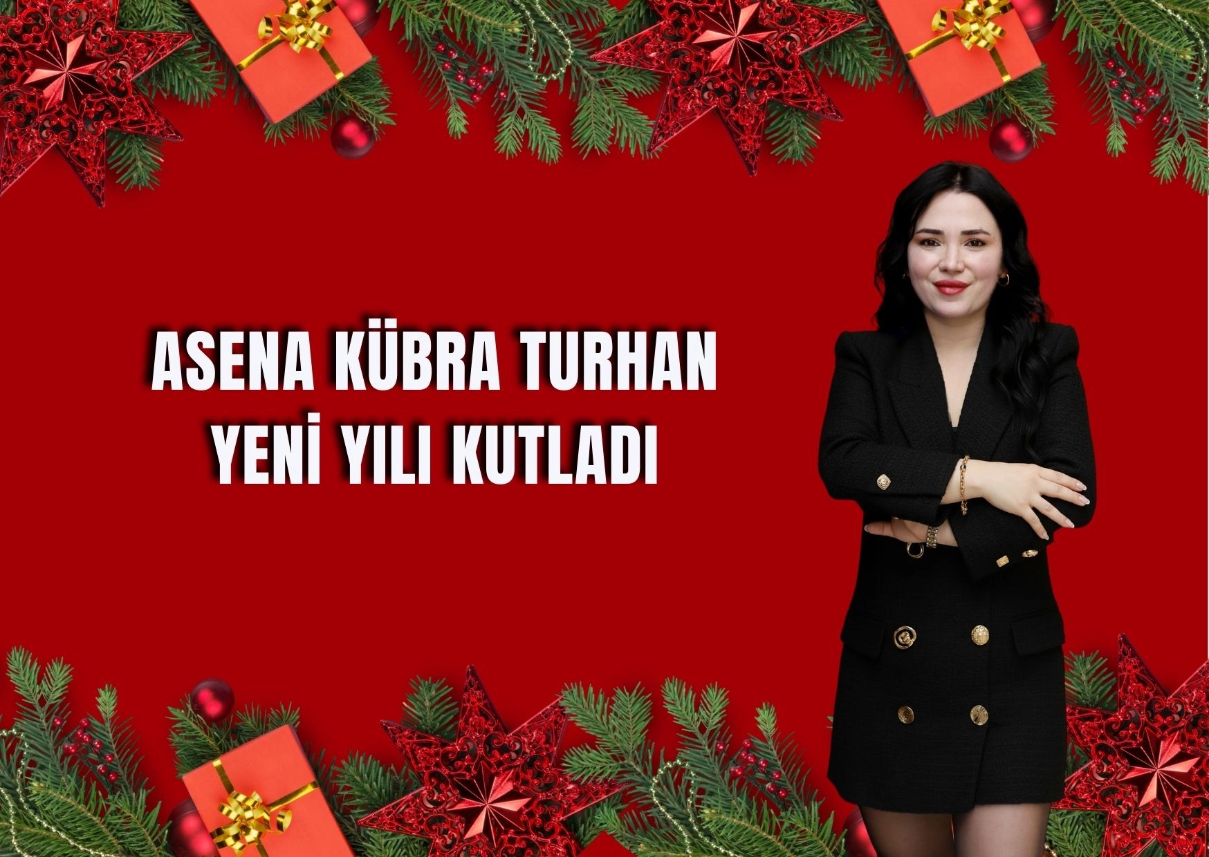 Asena K&uuml;bra Turhan Yeni Yılı Kutladı