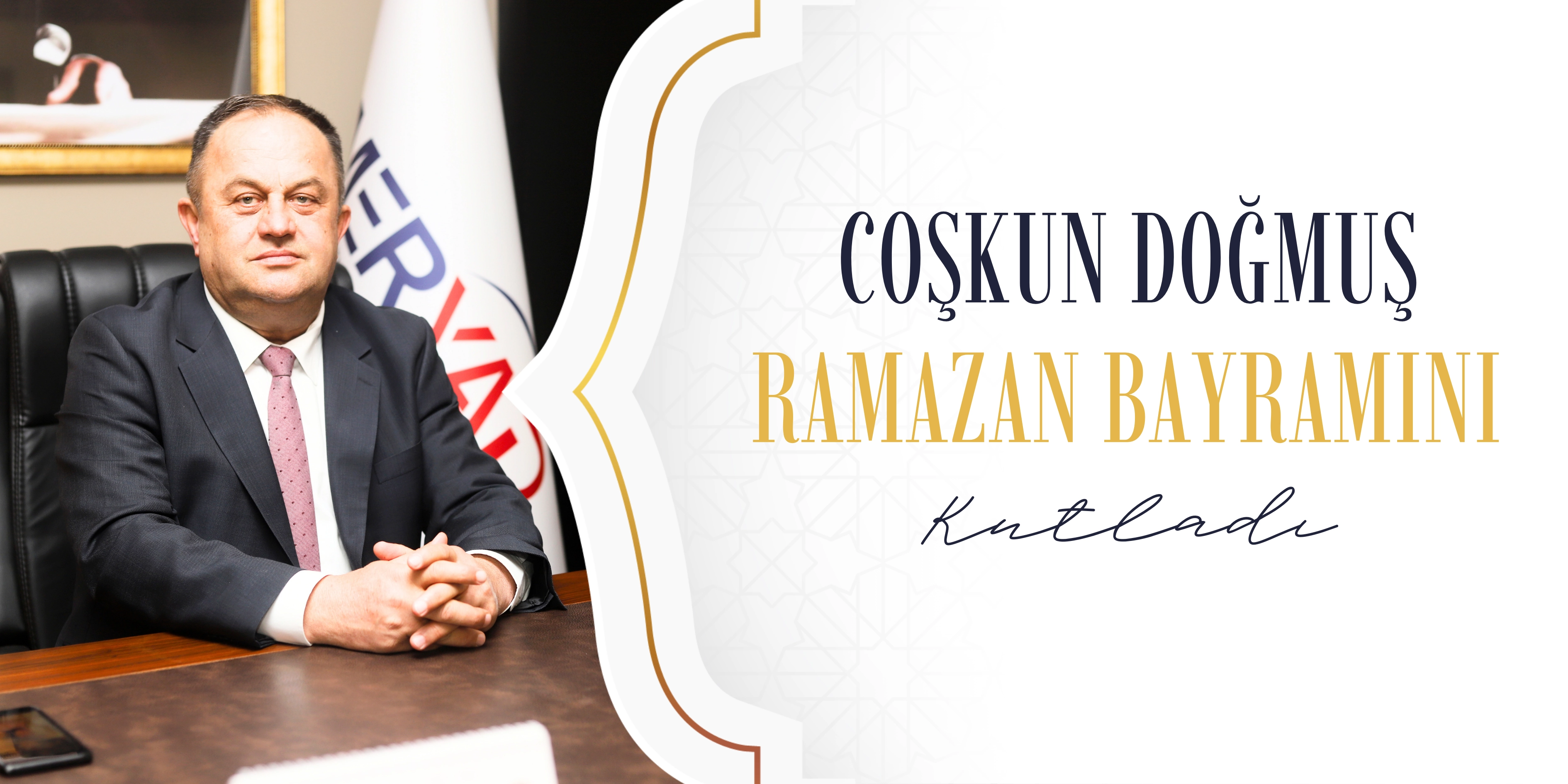 Coşkun Doğmuş Ramazan Bayramı'nı kutladı