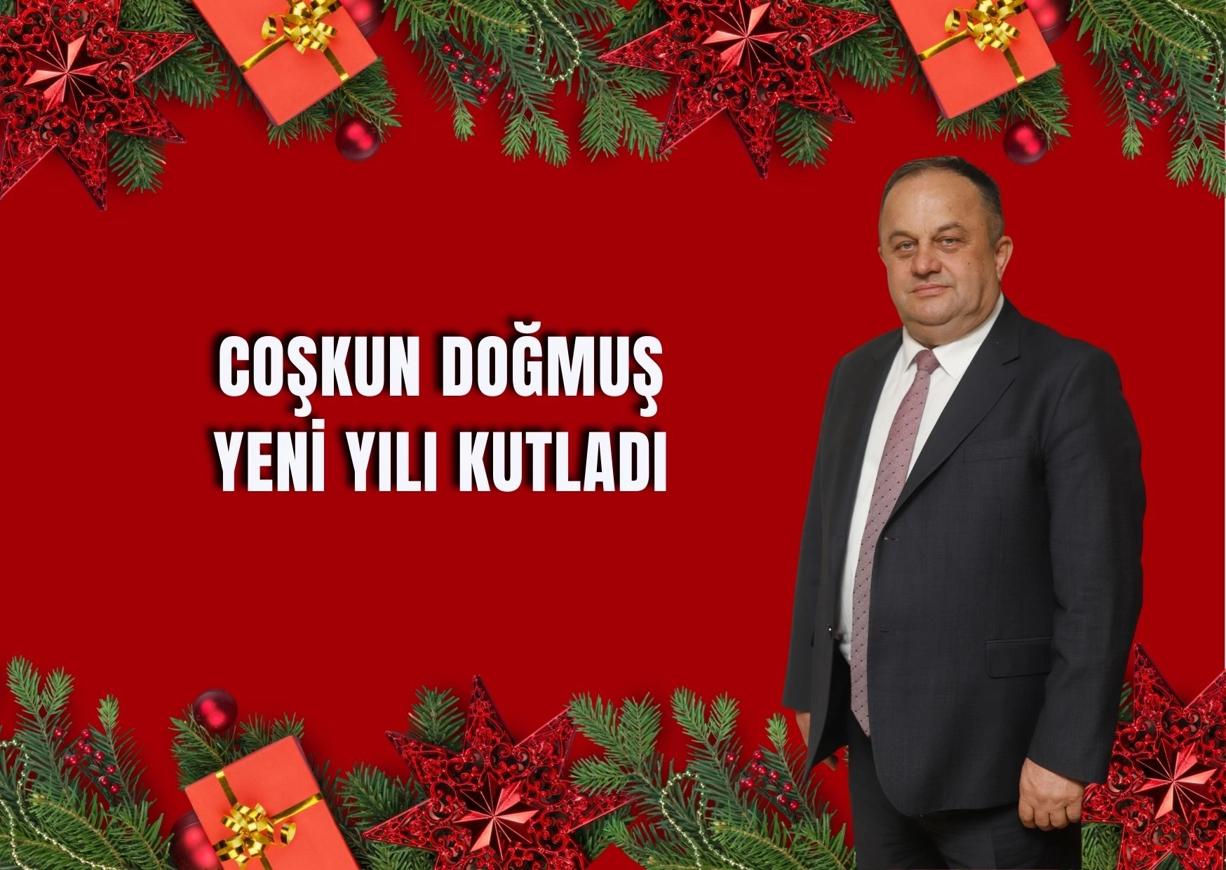 Coşkun Doğmuş Yeni Yılı Kutladı