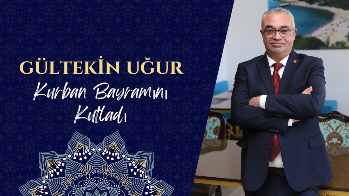 Dr. Gültekin Uğur Kurban Bayramı'nı kutladı