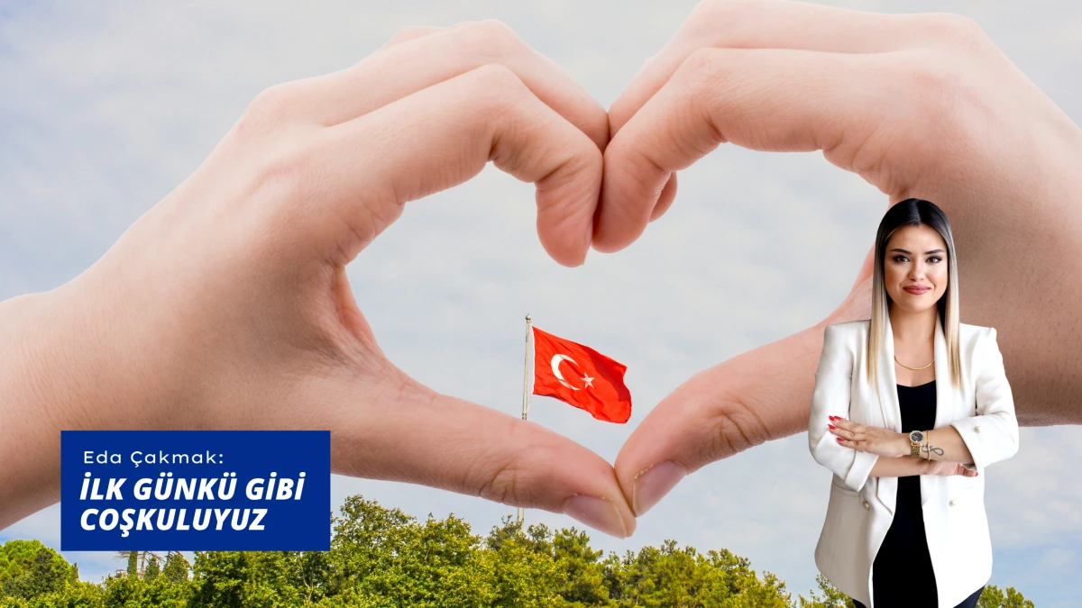 Eda Çakmak: İlk günkü gibi coşkuluyuz