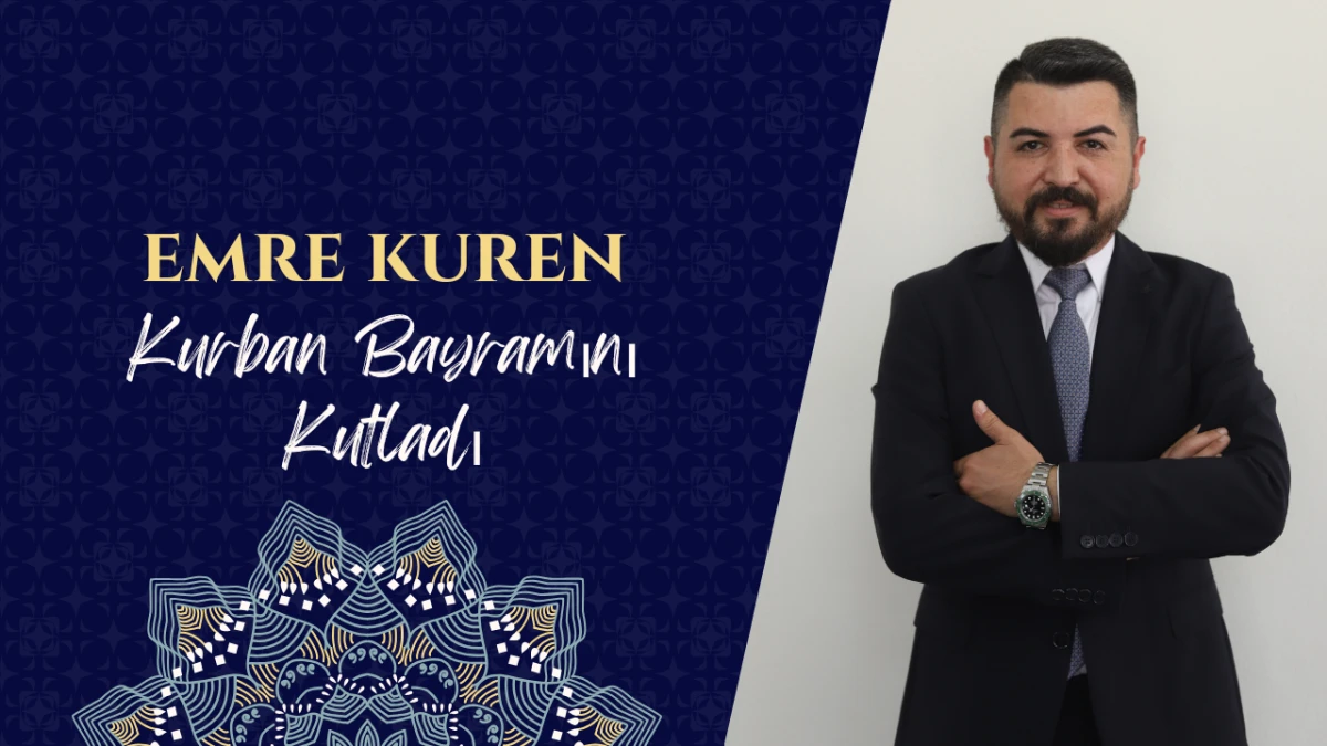 Emre Kuren Kurban Bayramı'nı kutladı