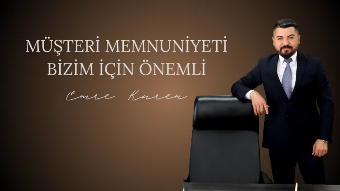 Emre Kuren: Müşteri memnuniyeti bizim için önemli